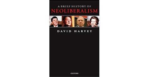 A Brief History Of Neoliberalism By David Harvey
