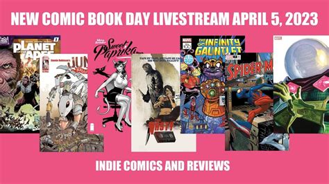 new comic book day livestream april 5 2023 indie comics and reviews youtube