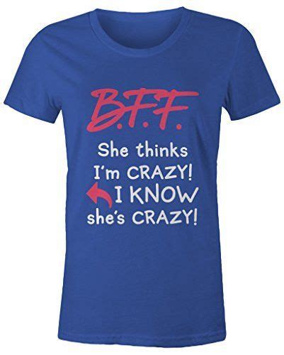 Women S Funny Best Friends T Shirt Crazy BFF Tees T Shirt T Shirts For Women Women