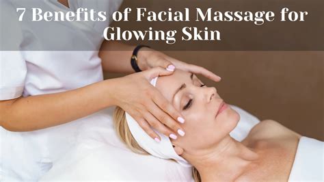 7 Benefits Of Facial Massage For Glowing Skin Fashion Foody