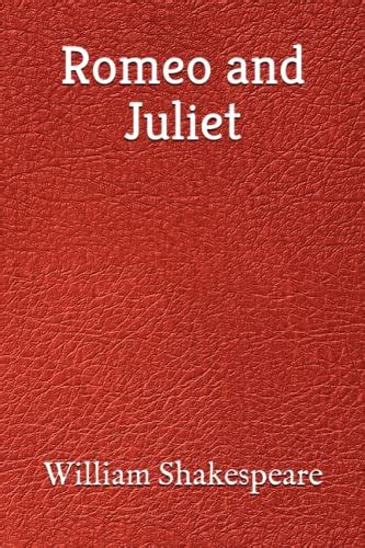 Romeo And Juliet By William Shakespeare Illustrated Edition By William