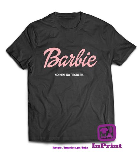 T Shirt Barbie No Ken No Problem Inprint Impressão E