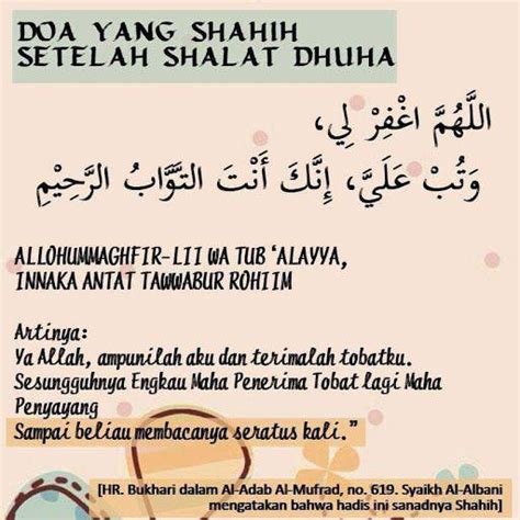 Itulah bacaan doa setelah mengerjakan sholat dhuha beserta latin dan terjemahannya. Doa Setelah Sholat Dhuha Shahih - Kumpulan Doa