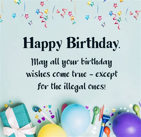 Funny Happy Birthday Wishes For A Friend Use On Cards And Messages