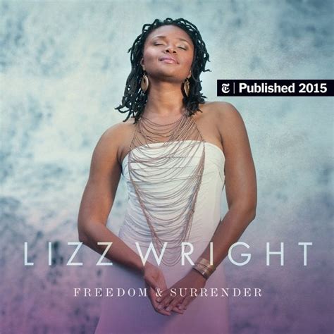 Review Lizz Wright Finds A New Sensual Register On ‘freedom