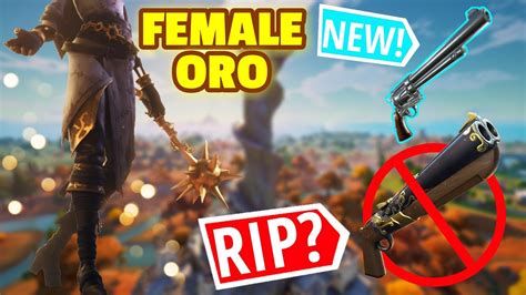 Fortnite 1640 Patch Notes Female Oro Skin The Dub Vaulted New