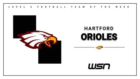 Level 2 Wsn Football Team Of The Week Hartford Orioles