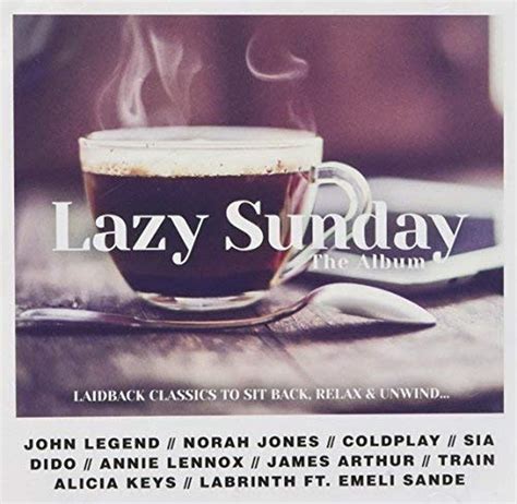 Various Artists Lazy Sunday The Album Various Music