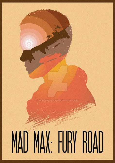 The Many Faces Of Cinema Mad Max Fury Road By Hyung86 On Deviantart