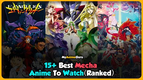 15 Best Mecha Anime Of All Time Ranked Myanimeguru