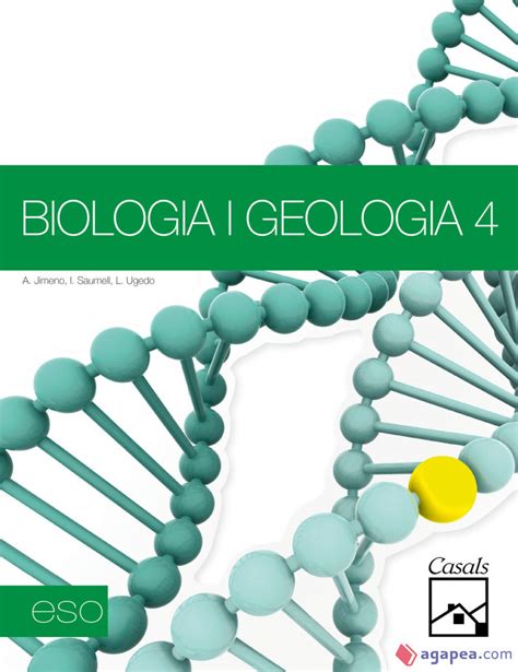 BIOLOGIA I GEOLOGIA 4 ESO EDITORIAL CASALS Agapea Libros Urgentes
