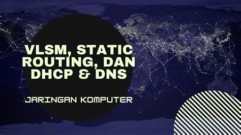 Vlsm Static Routing Dhcp And Dns Youtube
