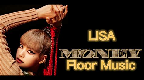 Money Lisa Floor Music Youtube