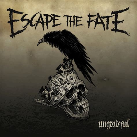 Escape The Fate Ungrateful Requested By Bedl4m One For The Money Fate