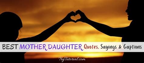 100 Best Mother Daughter Quotes Sayings And Captions Short Images
