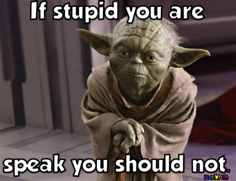 yoda my so called life word from the wise yoda funny yoda quotes really funny