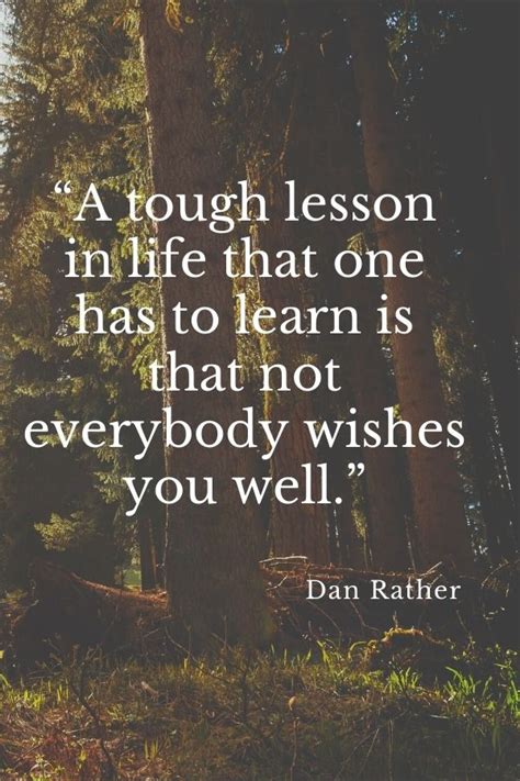 A Tough Lesson In Life That One Has To Learn Is That Not Everybody