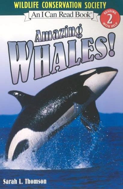Amazing Whales I Can Read Book 2 Series By Sarah L Thomson