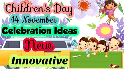 Ideas To Celebrate Childrens Day How To Celebrate Childrens Day