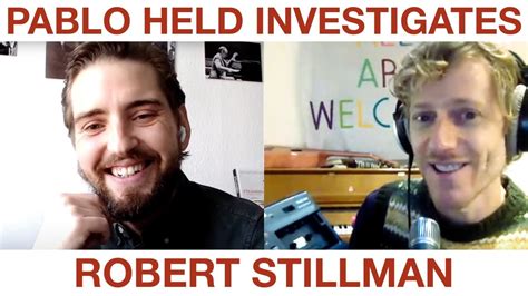Robert Stillman Interviewed By Pablo Held Youtube