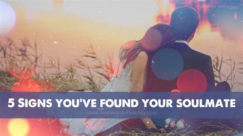 Signs That Youve Found Your Soulmate Amazing Astrology Com