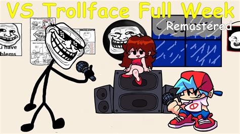 Vs Trollface Trollge Full Week Remastered Friday Night Funkin Mod