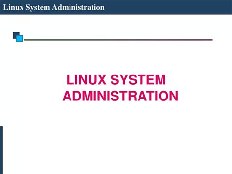 Ppt Linux System Administration Powerpoint Presentation Free