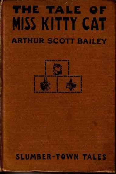 The Tale Of Miss Kitty Cat By Arthur Scott Bailey Good Hardcover 1921 1st Edition Joy