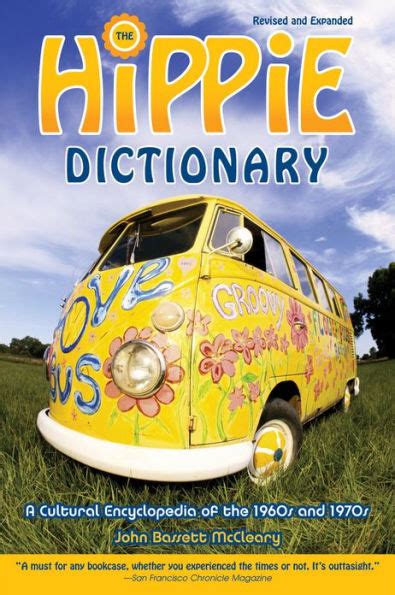 Hippie Dictionary A Cultural Encyclopedia Of The 1960s And 1970s By John Bassett Mccleary