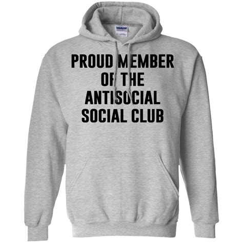 Proud Member Of The Antisocial Social Club T Shirts Hoodies