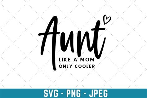 Aunt Like A Mom Only Cooler Graphic By Miraipa · Creative Fabrica