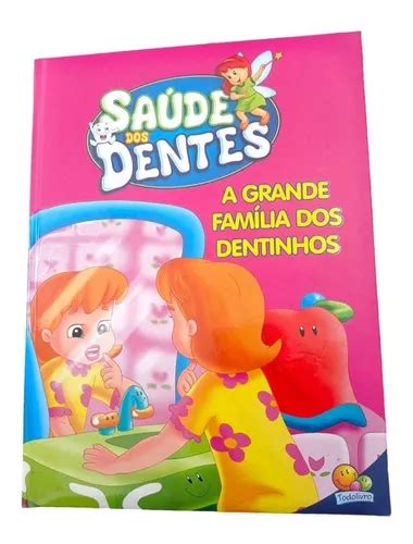 Livro Saúde Dos Dentes A Grande Família Dos Dentinhos Mercadolivre