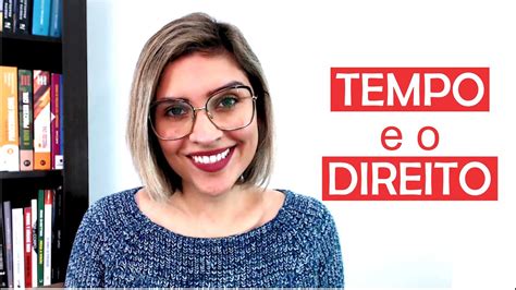 Tempo E Direito Prof Fran Descomplicando O Direito YouTube