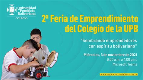 Ii Feria Virtual De Emprendimiento Colegio De La Upb Youtube
