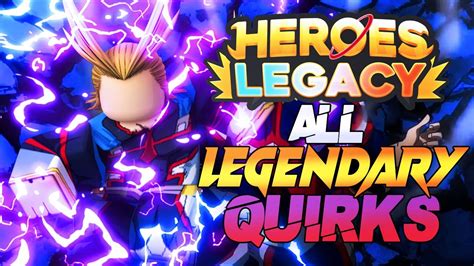 New Code All Legendary Quirks In Heroes Legacy Full Showcase Youtube