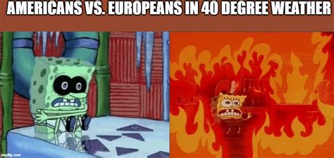 Spongebob Cold Hot Memes Imgflip