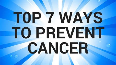 Top 7 Ways To Prevent Cancer Cancer Prevention Tips Youtube