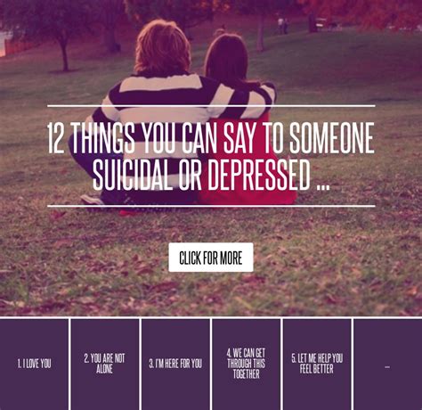 12 Things You Can Say To Someone Suicidal Or Depressed