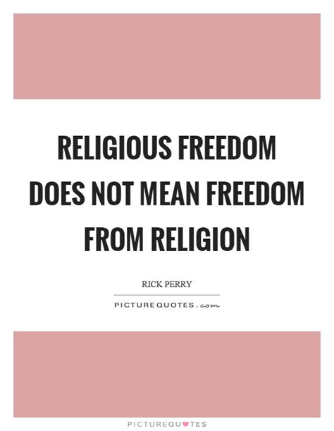 Religious Freedom Quotes And Sayings Religious Freedom Picture Quotes