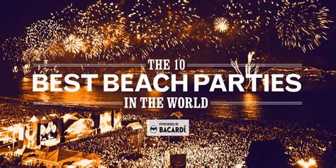 The 10 Best Beach Parties In The World Thrillist