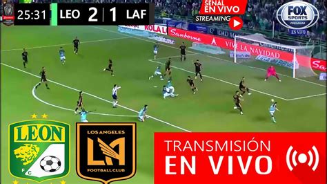 León vs Los Ángeles FC En Vivo Partido Hoy León vs Los Ángeles En