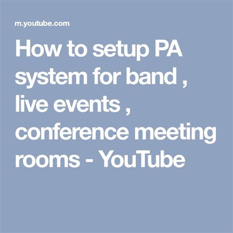 How To Setup Pa System For Band Live Events Conference Meeting