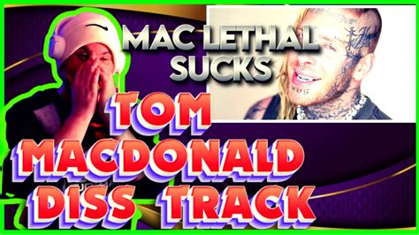 Rip Mac Lethal Mac Lethal Sucks Tom Macdonald Diss Track Part 2 Reaction Youtube