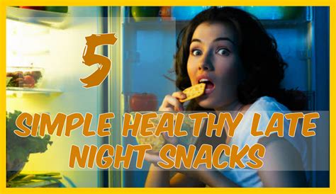 5 Simple Healthy Late Night Snacks With Weight Watchers Smartpoints