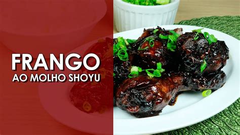 Como Fazer Frango Ao Molho Shoyu Emp Rio Azuki Youtube