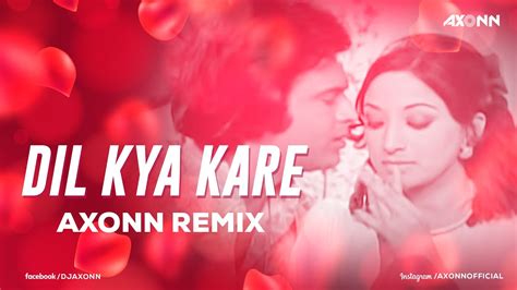 Dil Kya Kare Jab Kisi Ko Dj Axonn Remix Kishore Kumar Youtube Music
