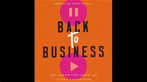 back to business finding your confidence embracing your skills and landing your dream job