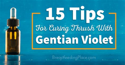 15 Tips For Curing Thrush With Gentian Violet Breastfeeding Place