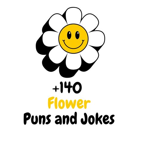 140 Funny Flower Puns And Jokes To Make You Bloom Rfunniestpuns