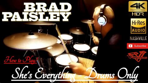 Brad Paisley Shes Everything Drums Only Youtube